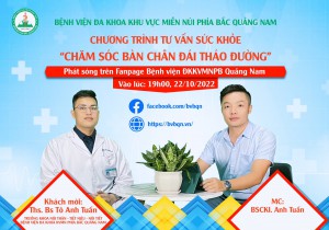 CHƯƠNG TRÌNH TƯ VẤN SỨC KHỎE SỐ 2: CHĂM SÓC BÀN CHÂN ĐÁI THÁO ĐƯỜNG