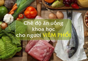 CHẾ ĐỘ DINH DƯỠNG CHO BỆNH NHÂN VIÊM PHỔI