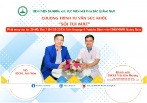 TƯ VẤN SỨC KHỎE: BỆNH LÝ SỎI TÚI MẬT