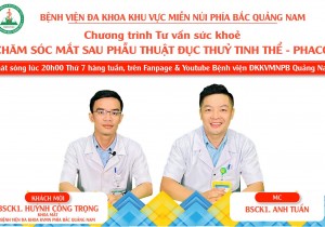 Chương trình TVSK: Chăm sóc mắt sau phẫu thuật Phaco